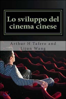 Lo sviluppo del cinema cinese: BONUS! Compra questo libro e ottenere un Collezionismo Catalogo film gratis! *