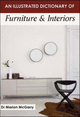 An Illustrated Dictionary of Furniture & Interiors