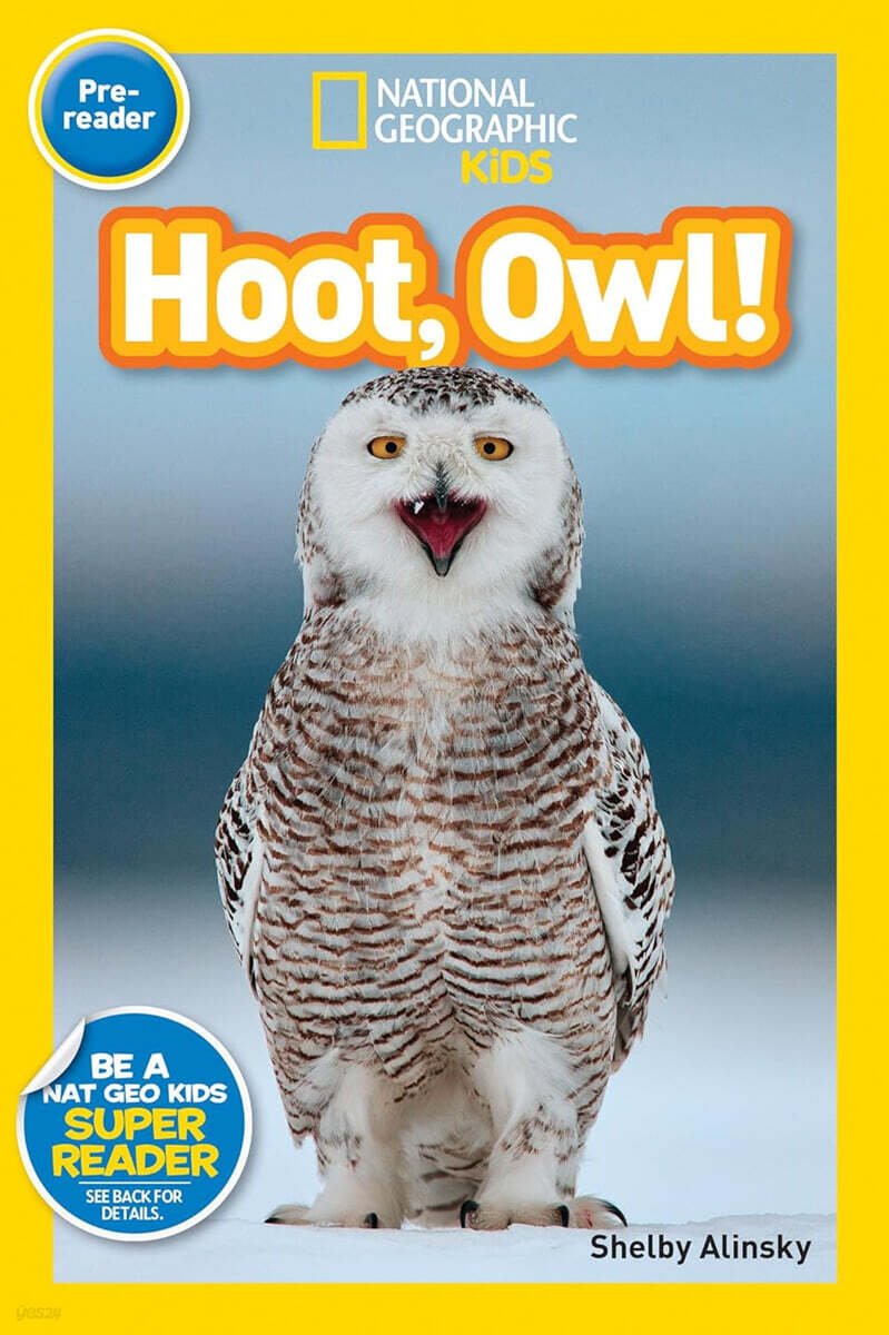 National Geographic Kids Readers Pre-Reader : Hoot, Owl!