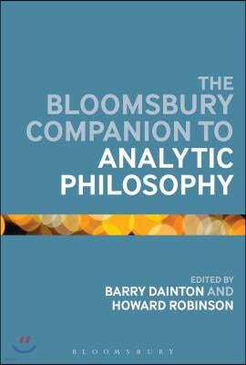 The Bloomsbury Companion to Analytic Philosophy