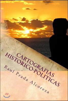 Cartografias historico-politicas: Extractivismo, dependencia y colonialidad