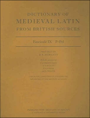 Dictionary of Medieval Latin from British Sources: Fascicule IX: P-Pel