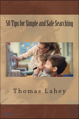 50 Tips for Simple and Safe Searching