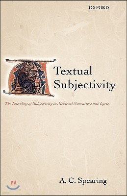 Textual Subjectivity: The Encoding of Subjectivity in Medieval Narratives and Lyrics