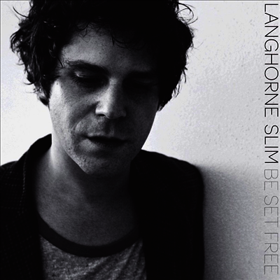 Langhorne Slim — Be Set Free 앨범 커버