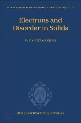 Electrons and Disorder in Solids