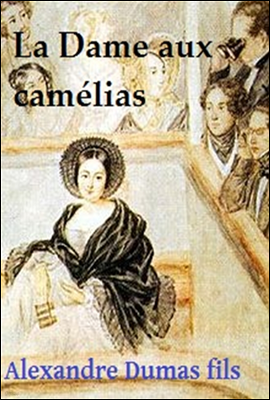 La Dame aux camelias (춘희, French Version)