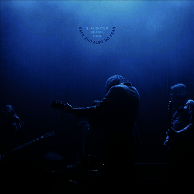 Slaughter Beach Dog — Safe & Also No Fear 앨범 커버