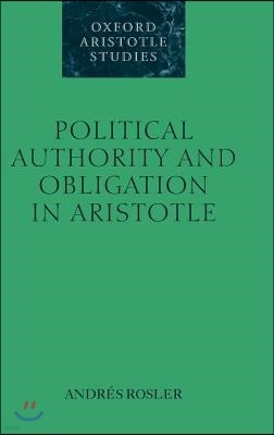 Political Authority and Obligation in Aristotle