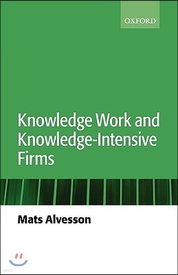 Knowledge Work and Knowledge-Intensive Firms