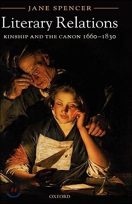 Literary Relations: Kinship and the Canon 1660-1830