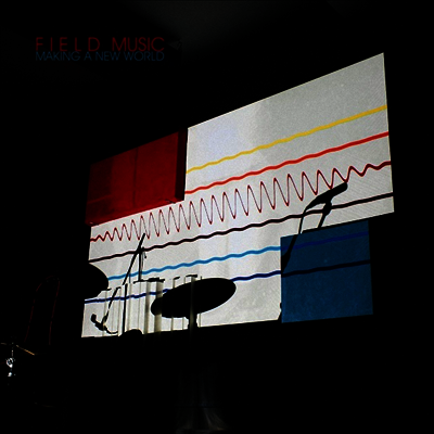 Field Music — Making A New World (Download)(Gatefold) 앨범 커버