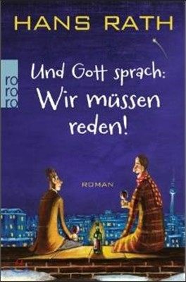 Und Gott sprach: Wir mussen reden!