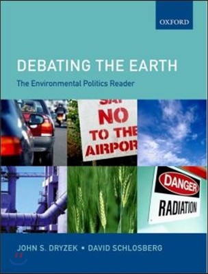 Debating the Earth: The Environmental Politics Reader