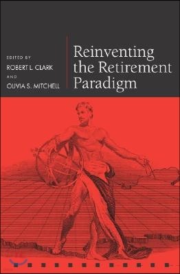 Reinventing the Retirement Paradigm