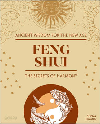 Feng Shui: The Secrets of Harmony