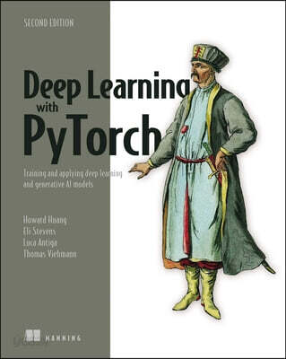 Deep Learning with Pytorch, Second Edition: Training and Applying Deep Learning and Generative AI Models