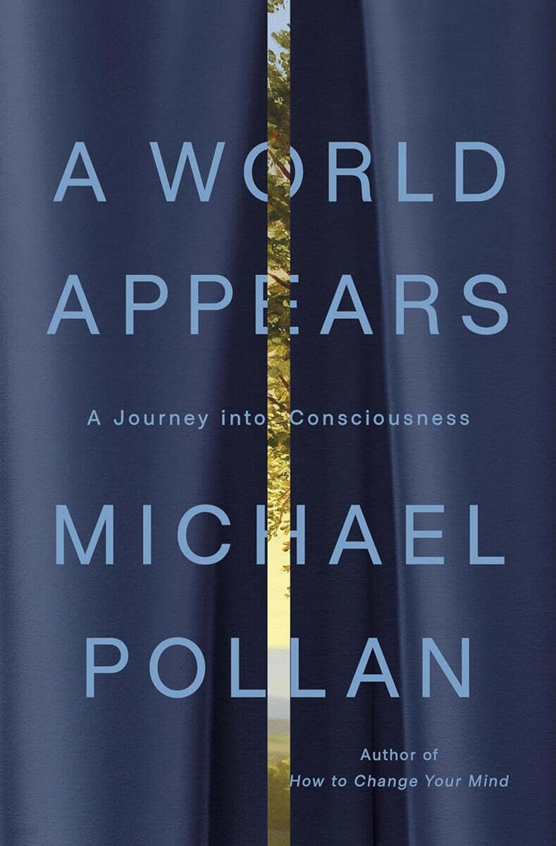A World Appears: A Journey Into Consciousness