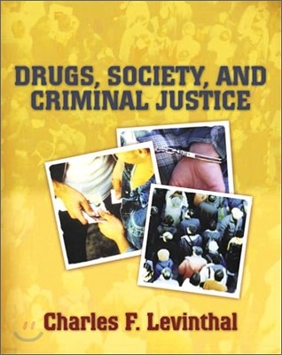 Drugs, Behavior, and Criminal Justice