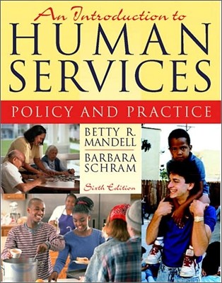 An Introduction to Human Services : Policy and Practice, 6/E