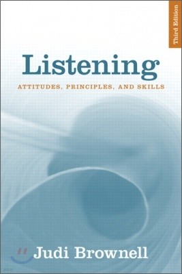 Listening : Attitudes, Principles, And Skills