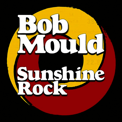 Bob Mould - Sunshine Rock (Download)(LP)