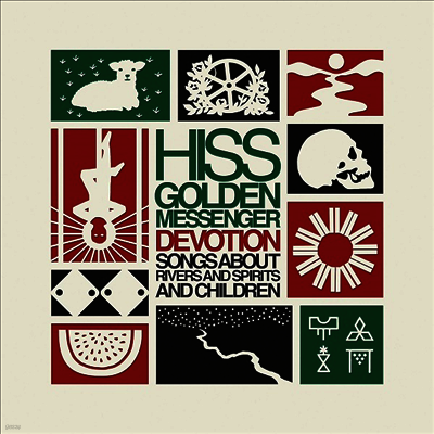 Hiss Golden Messenger — Devotion: Songs About Rivers & Spirits & Children (Remastered) 앨범 커버