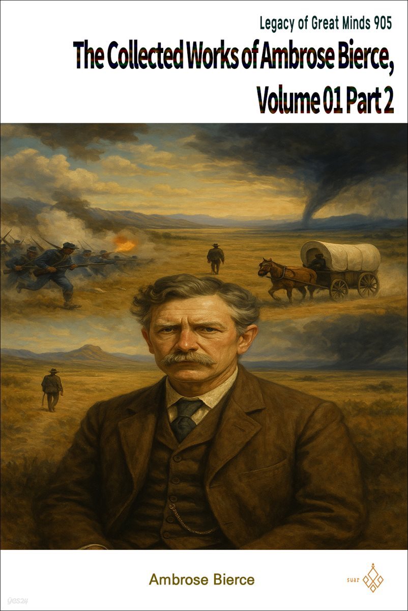 The Collected Works of Ambrose Bierce, Volume 01 Part 2