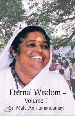 Eternal Wisdom: Upadeshamritam Volume 1