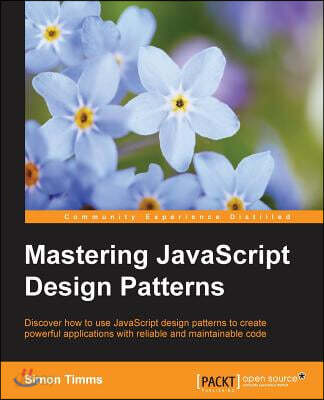 Mastering JavaScript Design Patterns