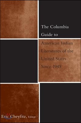 The Columbia Guide to American Indian Literatures of the United States Since 1945