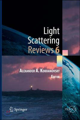 Light Scattering Reviews, Vol. 6: Light Scattering and Remote Sensing of Atmosphere and Surface