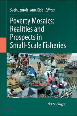 Poverty Mosaics: Realities and Prospects in Small-Scale Fisheries