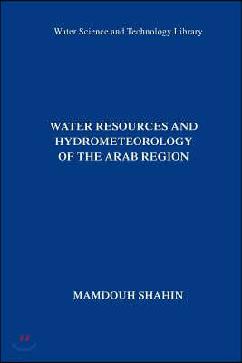 Water Resources and Hydrometeorology of the Arab Region