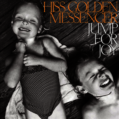 Hiss Golden Messenger - Jump For Joy (Download)(Gatefold)(LP)