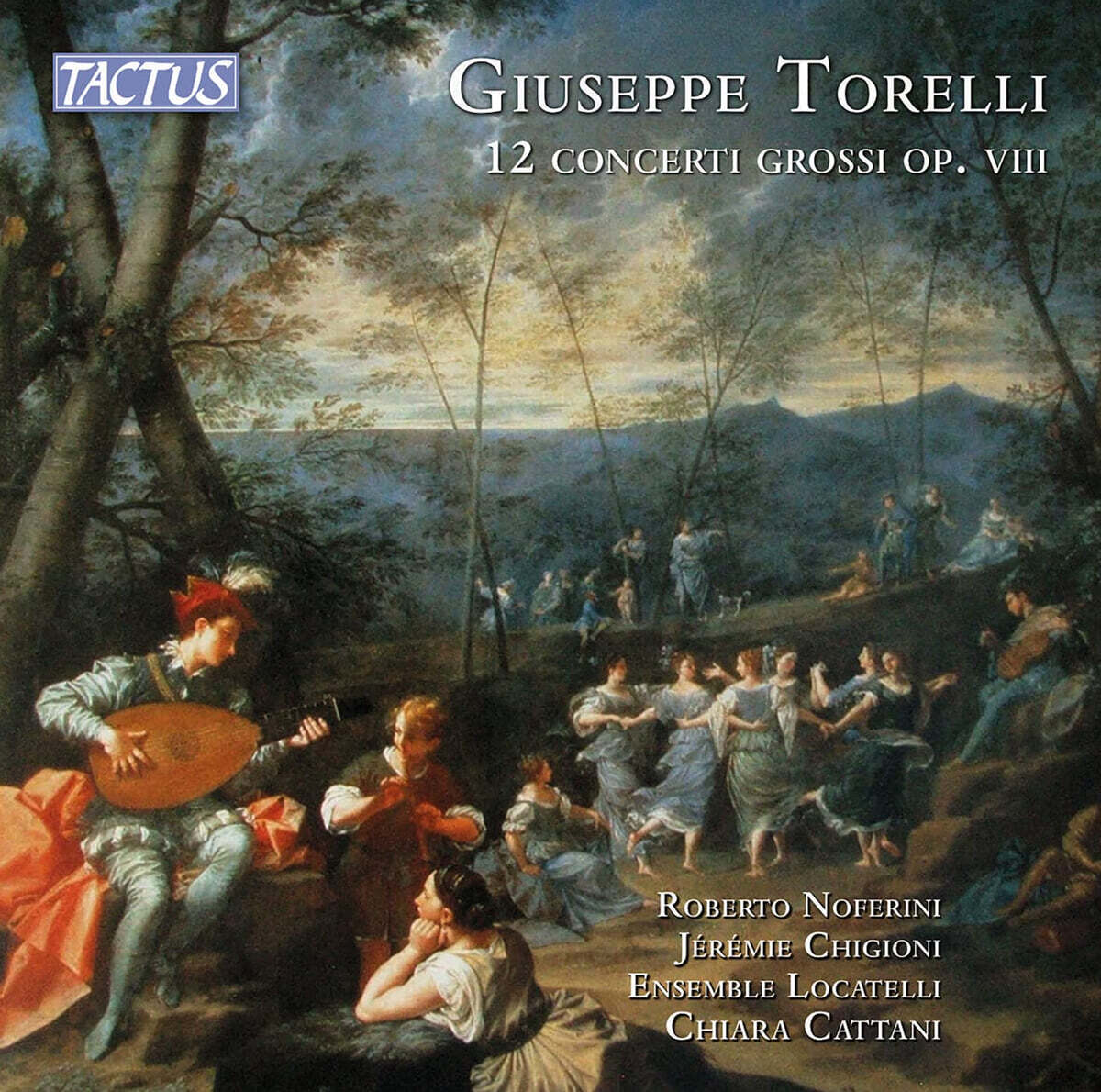 Chiara Cattani 토렐리: 합주 협주곡집 op.8 (Torelli: 12 Concerti Grossi)
