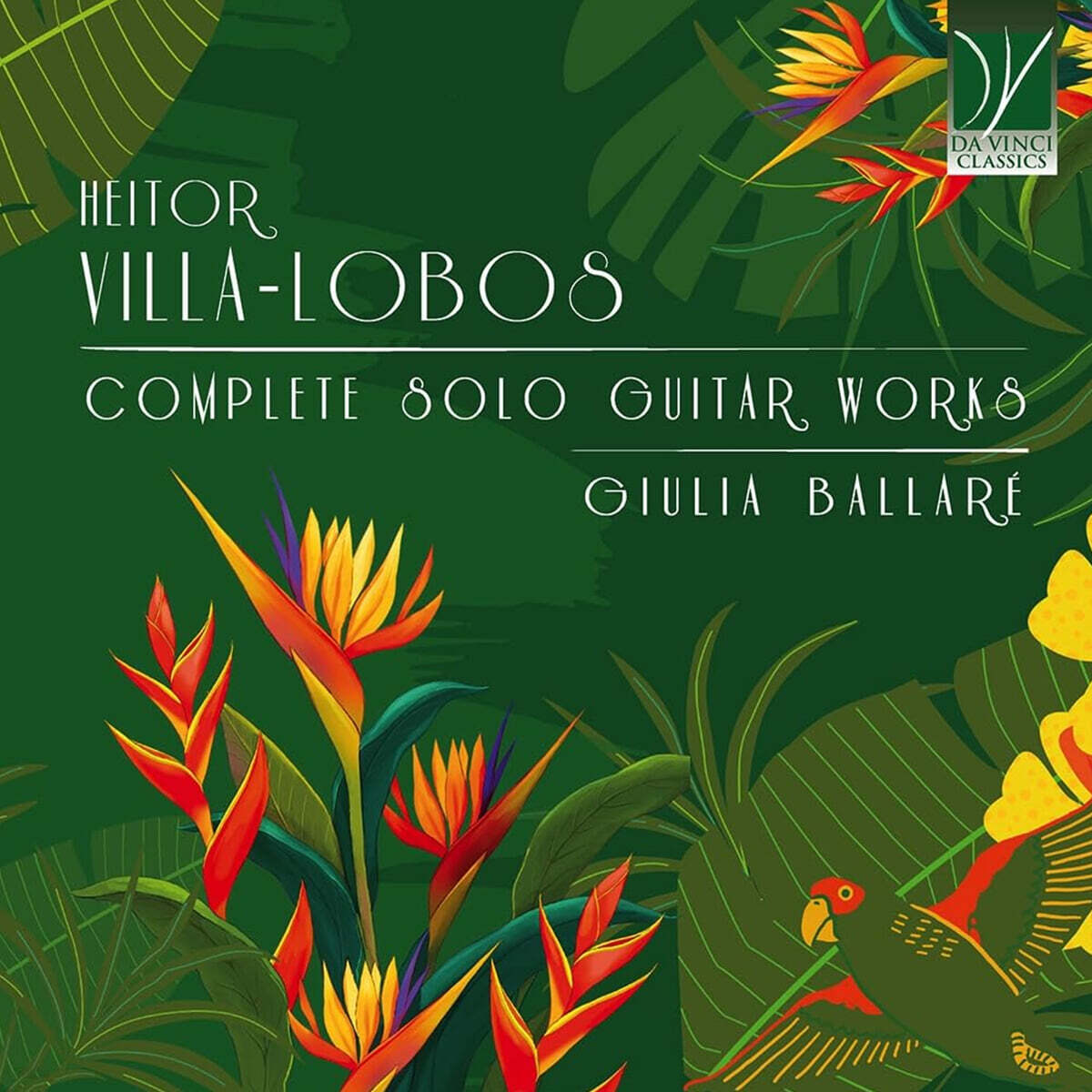 Giulia Ballare 빌라-로부스: 기타 독주곡 전집 (Villa-Lobos: Complete Solo Guitar Works)