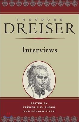 Theodore Dreiser: Interviews