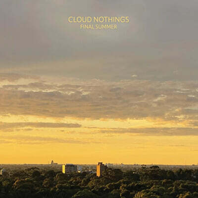 Cloud Nothings — 8집 Final Summer 앨범 커버