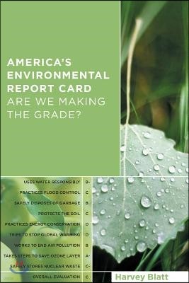 America's Environmental Report Card: Are We Making the Grade?