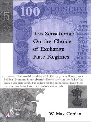 Too Sensational: On the Choice of Exchange Rate Regimes