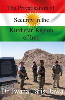 The Privatisation of Security in the Kurdish Region of Iraq