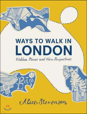 Ways to Walk in London: Hidden Places and New Perspectives