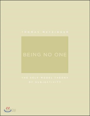 Being No One: The Self-Model Theory of Subjectivity
