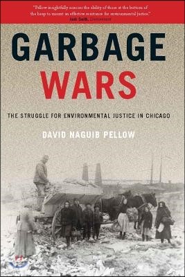 Garbage Wars: The Struggle for Environmental Justice in Chicago