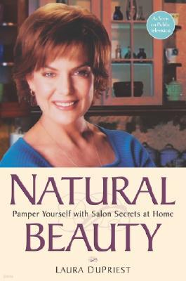 Natural Beauty: Salon Secrets at Home                                                               
