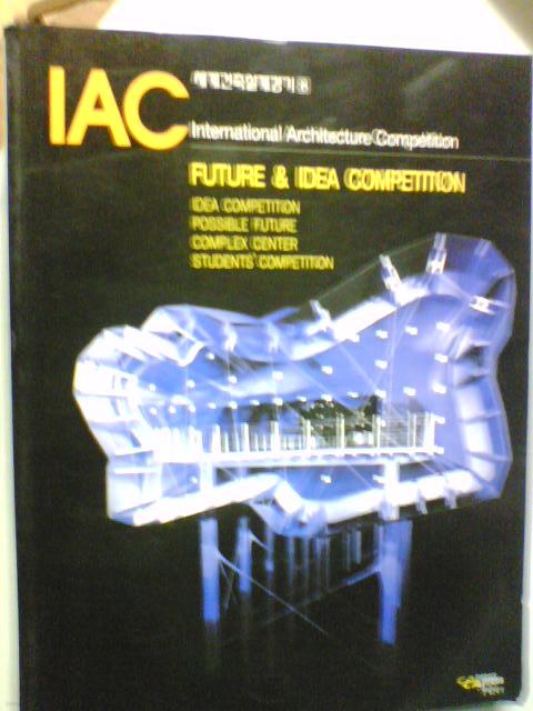 IAC 세계건축설계경기 8 -FUTURE & IDEA COMPETITION  