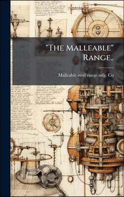"The Malleable" Range..