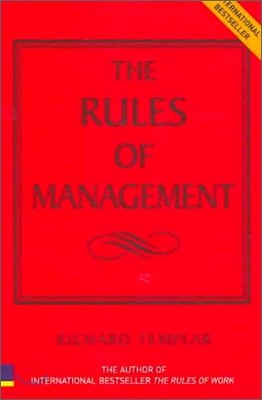 The Rules Of Management : The Definitive Code To Managerial Success