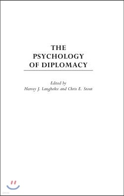 The Psychology of Diplomacy